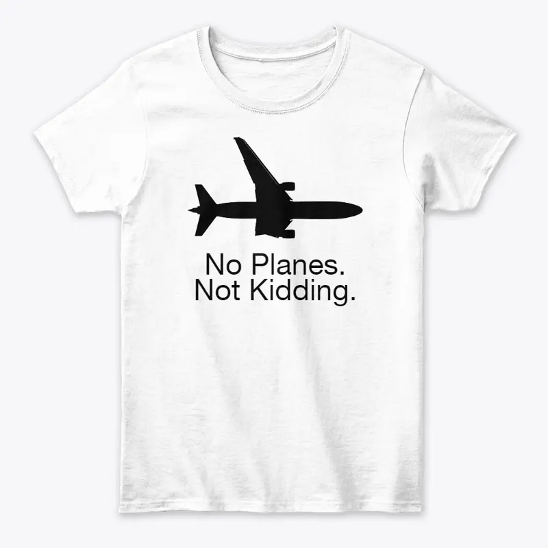 No Planes